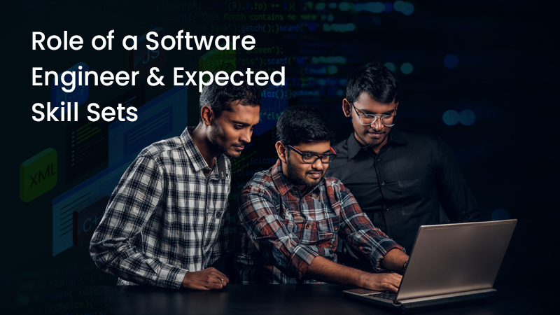 Role of a Software Engineer & expected skill sets